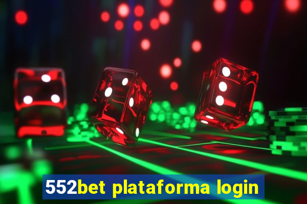 552bet plataforma login
